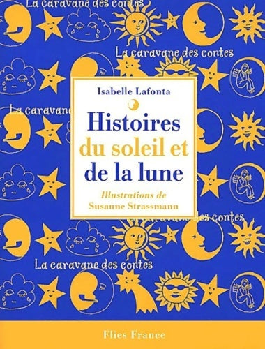 Livrenpoche : Histoires du soleil et de la lune - Isabelle Lafonta - Livre