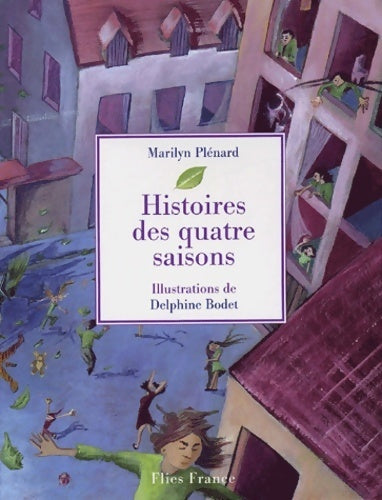 Livrenpoche : Histoires des quatre saisons - Marilyn Plénard - Livre
