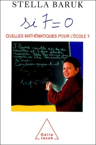 Livrenpoche : Si 7 = 0 : Quelles mathématiques pour l'école ? - Stella Baruk - Livre