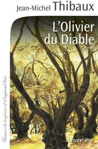 Livrenpoche : L'olivier du diable - Jean-Michel Thibaux - Livre
