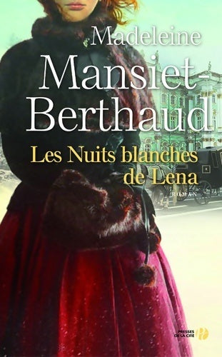 Livrenpoche : Les nuits blanches de Lena - Madeleine Mansiet-Berthaud - Livre