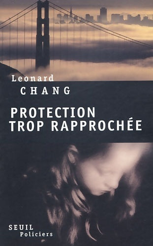 Livrenpoche : Protection trop rapprochée - Leonard Chang - Livre