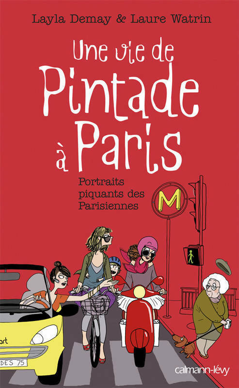 Livrenpoche : Une vie de pintade à Paris : Portraits piquants des Parisiennes - Layla Demay - Livre