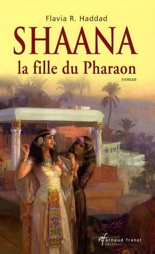 Livrenpoche : Shaana la fille du pharaon - Flavia R. Haddad - Livre