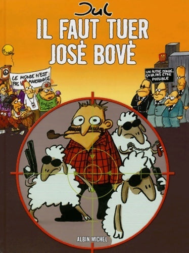 Livrenpoche : Il faut tuer josé bové - Jul - Livre