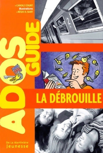 Livrenpoche : La débrouille - Carole Court - Livre