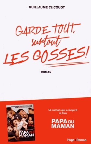 Livrenpoche : Garde tout surtout les gosses ! - Guillaume Clicquot - Livre