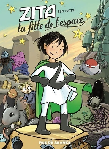 Zita la fille de l'espace Tome I : - Ben Hatke - Livre