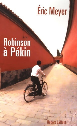Livrenpoche : Robinson à pékin - Eric Meyer - Livre