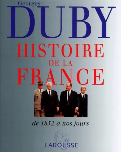 Livrenpoche : Histoire de la France volume 3. Les temps nouveaux de 1852 à nos jours - Georges Duby - Livre