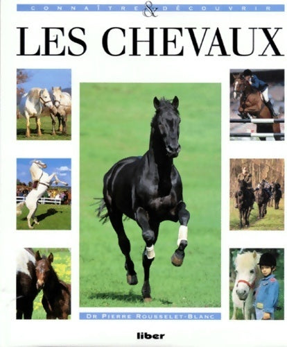 Livrenpoche : Les chevaux - Pierre Rousselet-Blanc - Livre
