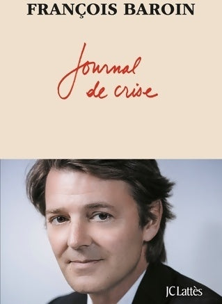 Livrenpoche : Journal de crise - François Baroin - Livre