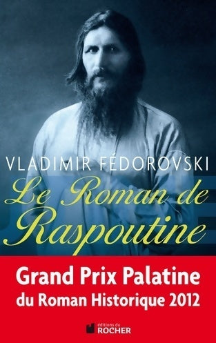 Livrenpoche : Le roman de raspoutine - grand prix palatine du roman historique 2012 - Vladimir Fedorovski - Livre