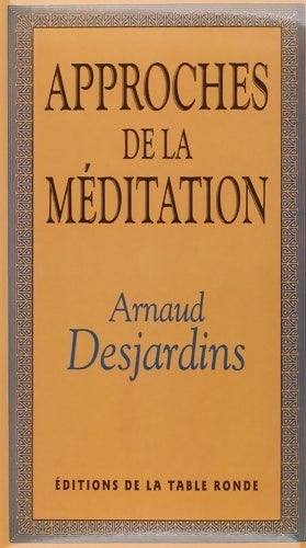 Livrenpoche : Approches de la méditation - Arnaud Desjardins - Livre