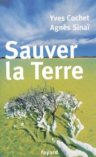 Livrenpoche : Sauver la terre - Y. Cochet - Livre