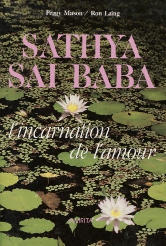 Livrenpoche : Sathya sai baba. L'incarnation de l'amour - Peggy Mason - Livre
