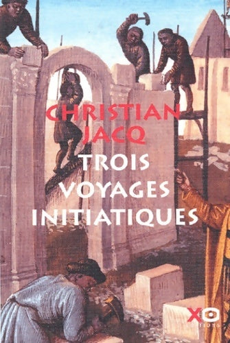 Livrenpoche : Trois voyages initiatiques - Christian Jacq - Livre