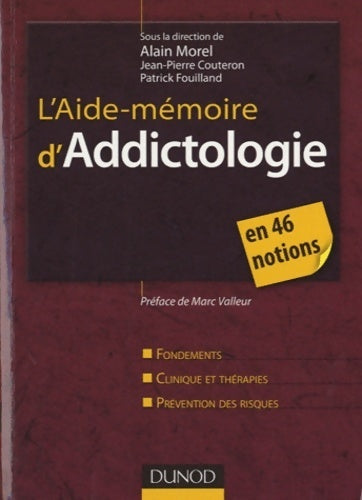 Livrenpoche : L'aide-mémoire d'addictologie - en 46 notions - Alain Morel - Livre
