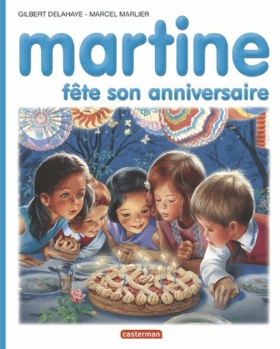 Livrenpoche : Martine : Fête son anniversaire - Gilbert Delaye - Livre