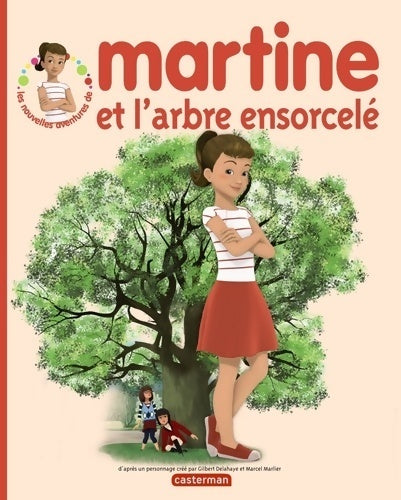 Livrenpoche : Martine et l'arbre ensorcelé - Gilbert Delahaye - Livre