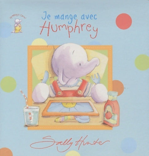 Livrenpoche : Je mange avec humphrey - Sally Hunter - Livre