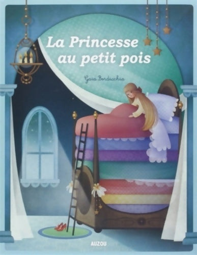 Livrenpoche : La princesse au petit pois (nouvelle edition) - Bordicchia Gaia - Livre