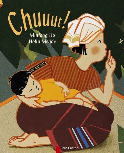 Livrenpoche : Chuuut ! - Minfong Ho - Livre