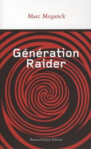 Livrenpoche : Génération Raider - Léon Meganck - Livre