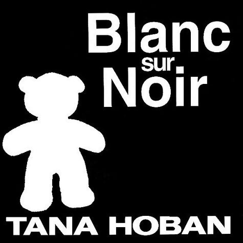 Livrenpoche : Blanc sur noir - Tana Hoban - Livre