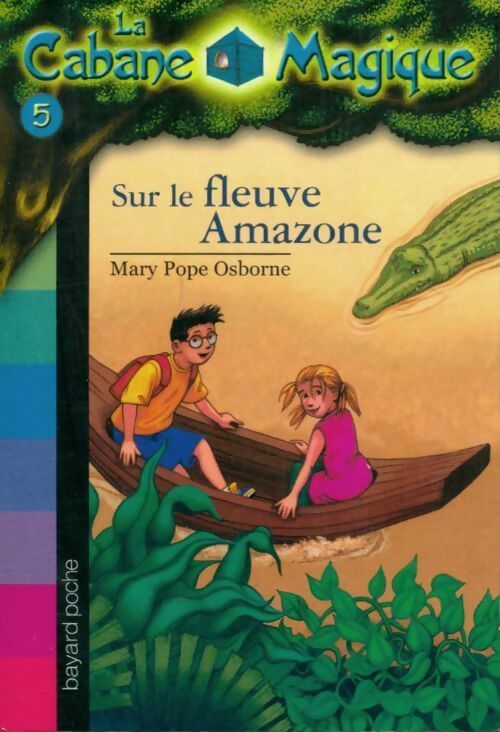 Livrenpoche : Sur le fleuve Amazone - Mary Pope Osborne - Livre