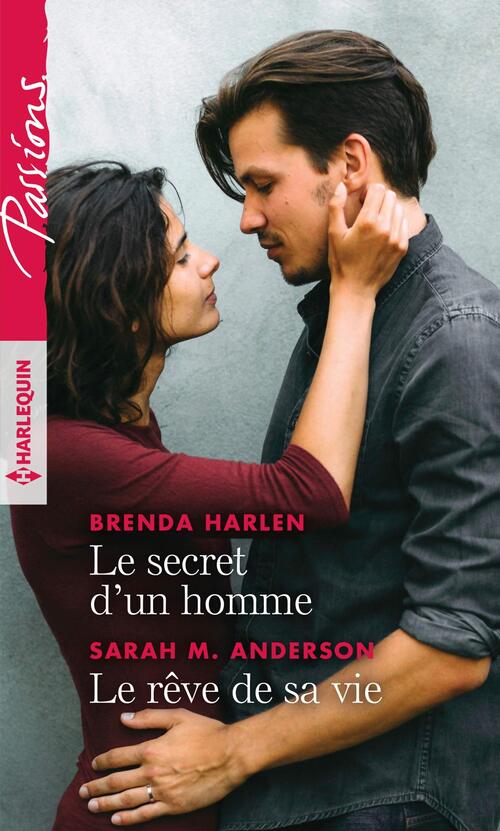 Le secret d'un homme / Le rêve de sa vie - Brenda Harlen, Sarah M. Anderson - Livre