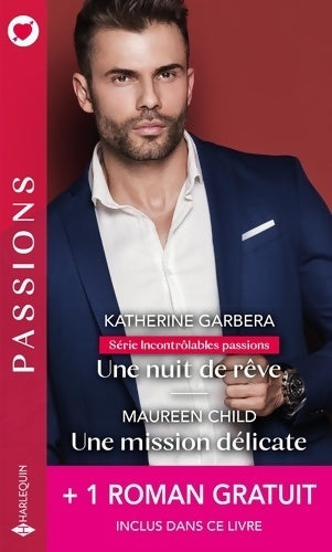Livrenpoche : Une nuit de rêve/ Une mission délicate / Le serment interdit - Maureen Child, Katherine Garbera - Livre