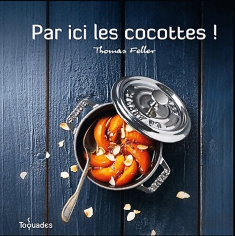 Livrenpoche : Par ici les cocottes ! - Thomas Feller - Livre