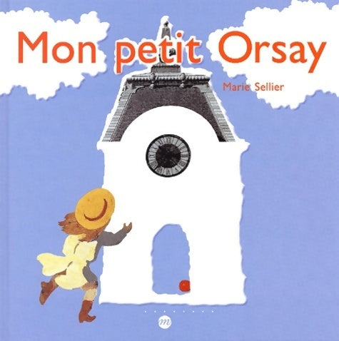 Livrenpoche : Mon petit orsay - Marie Sellier - Livre