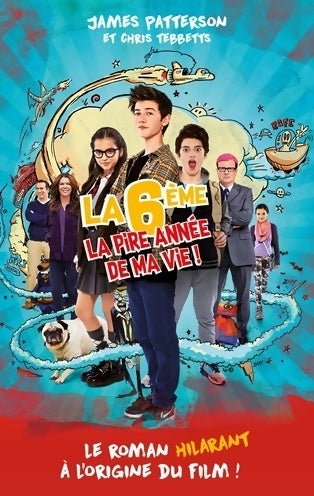 Livrenpoche : La 6e la pire année de ma vie - version tie-in avec affiche du film en couverture - James Patterson - Livre