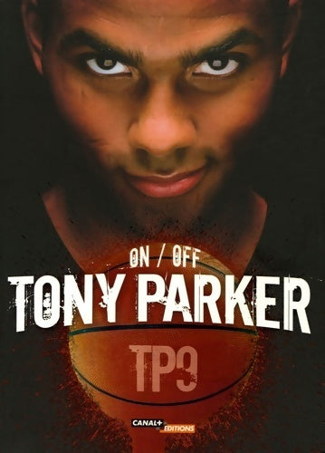 Livrenpoche : On/off tony parker tp9 - Ludovic Languet - Livre