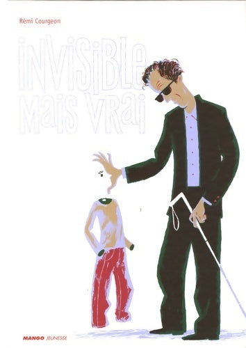 Livrenpoche : Invisible mais vrai - Rémi Courgeon - Livre