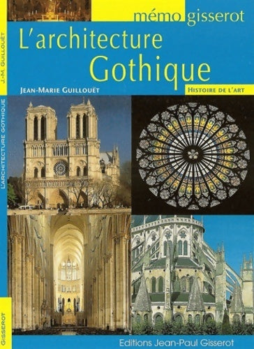 Livrenpoche : L'architecture gothique - Jean-Marie Guillouët - Livre