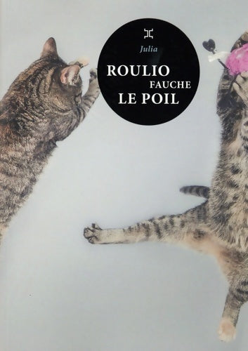 Livrenpoche : Roulio fauche le poil - Julia - Livre