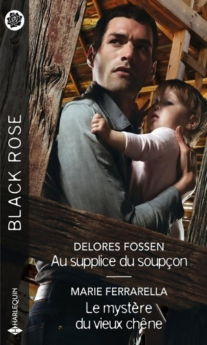 Au supplice du soupçon / Le mystère du vieux chêne - Marie Ferrarella, Delores Fossen - Livre