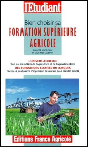 Livrenpoche : Bien choisir sa formation supérieure agricole - Philippe Andréani - Livre
