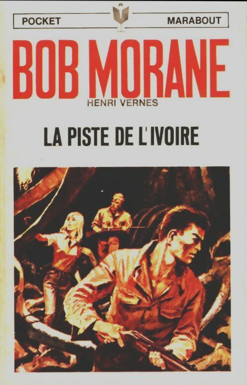 La piste de l'ivoire - Henri Vernes - Livre