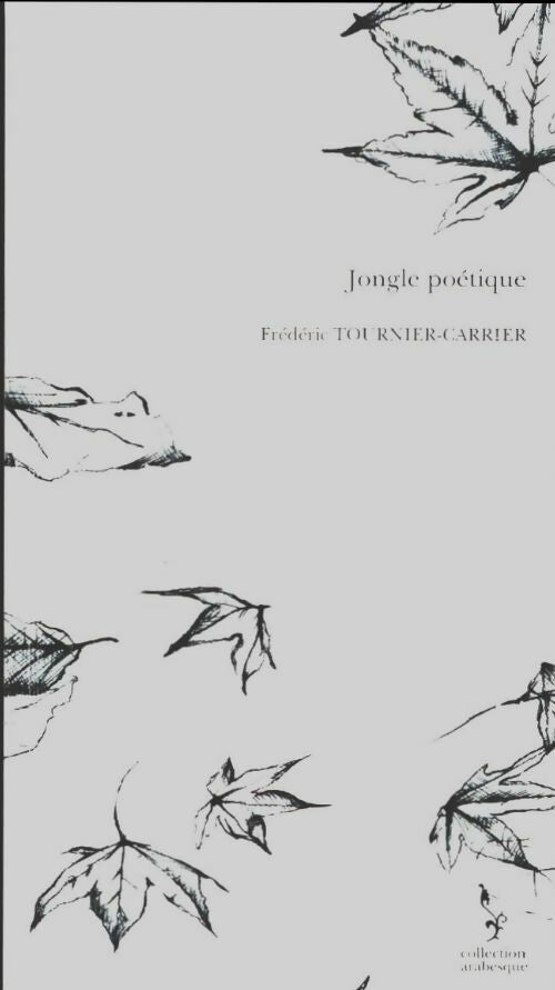 Livrenpoche : Jongle poétique - Frédéric Tournier-Carrier - Livre