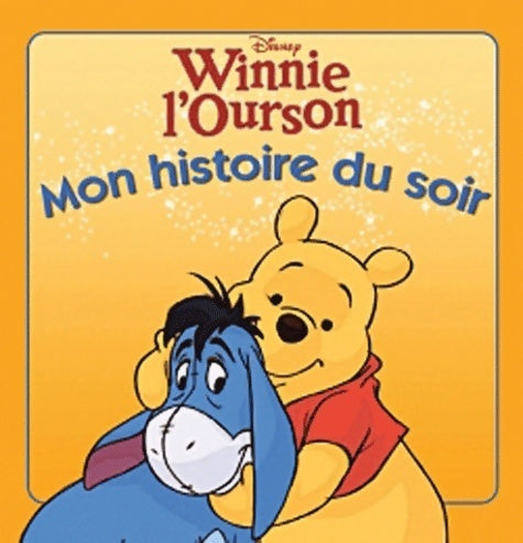 Livrenpoche : Winnie le film mon histoire du soir - Walt Disney - Livre