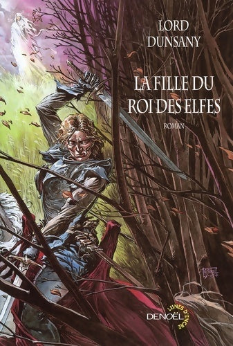 Livrenpoche : La fille du roi des elfes - Lord Dunsany - Livre