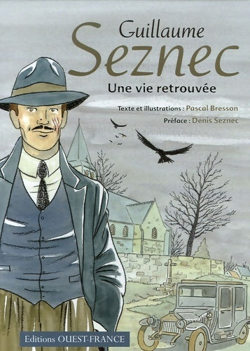 Livrenpoche : Guillaume seznec : Une vie retrouvée - Pascal Bresson - Livre