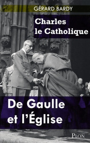 Livrenpoche : Charles le catholique - Gérard Bardy - Livre