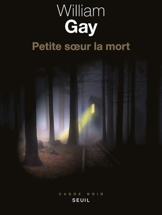 Livrenpoche : Petite soeur la mort - William Gay - Livre