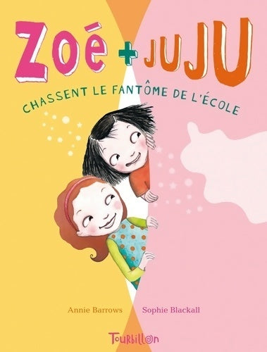 Livrenpoche : Zoé + Juju chassent le fantôme à l'école - Annie Barrows - Livre