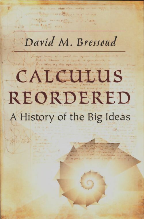 Livrenpoche : Calculus reordered. A history of the big ideas - David M. Bressoud - Livre